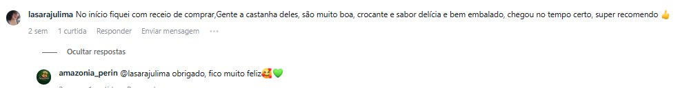 Comentário: no início fiquei com receio de comprar, mas a castanha é muito boa e crocante